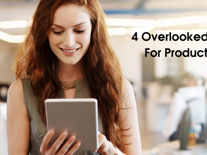 4 Overlooked Tools For Productivity