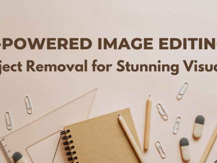 AI-powered Image Editing: Object Removal for Stunning Visuals