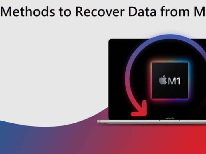 Best Methods to Recover Data from M1 Mac