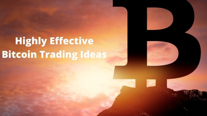 Highly Effective Bitcoin Trading Ideas