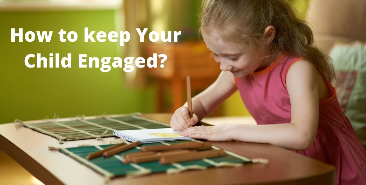 How to keep Your Child Engaged?