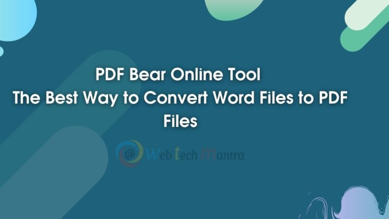 PDF Bear Online Tool: The Best Way to Convert Word Files to PDF Files