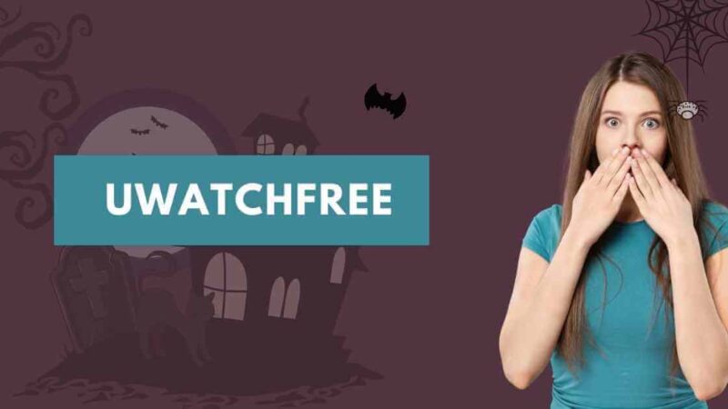 UWatchFree 2023: Download and Watch Movies and TV Series